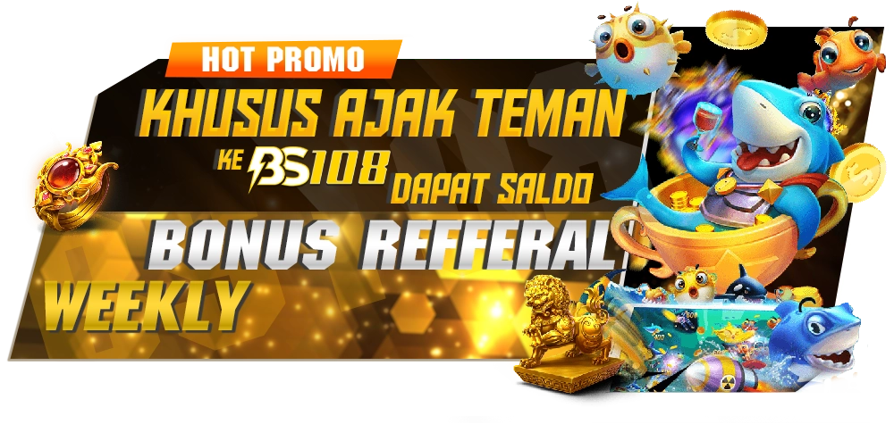 🎉 BONUS REFERRAL MINGGUAN – BS108 🎉